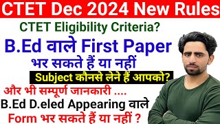 CTET Dec 2024 New Eligibility Criteria  BEd wale CTET paper 1 de sakte hain  CTET Form Fill Up [upl. by Etakyram]