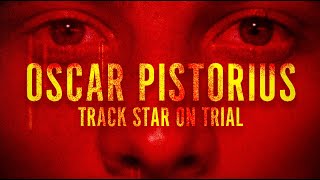 Oscar Pistorius Track Star on Trial  Full Film [upl. by Hamid]