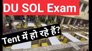 DU SOL Exam Tent में हो रहे है Ques on SOL Exams Facilites In this Winter Exams are in Tent [upl. by Etnomed424]