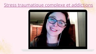 Addictions et stress traumatique complexe [upl. by Aoh]