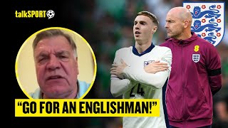 Sam Allardyce INSISTS England Team NEEDS An English Manager amp SLAMS Cole Palmer LEFT BACK Shouts 🦁🔥 [upl. by Gayl]