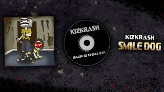 Kizkrash  Smile Dog Official Visualizer [upl. by Laeno658]