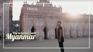 A Trip to Golden Earth  Myanmar  Cinematic Travel Vlog Video [upl. by Ferd808]