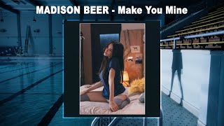 Madison Beer  Make You Mine Audio [upl. by Aniaz664]