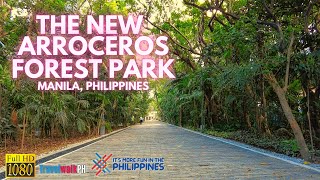 HD THE NEW ARROCEROS FOREST PARK  Manila  Philippines [upl. by Jenifer]