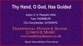 Thy Hand O God Has Guided  Hymn Lyrics amp Music [upl. by Mlehliw240]