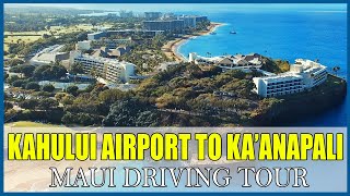 Kahului Airport to Kaanapali 2024 Driving Tour Maui Hawaii OGG to Kaanapali Olowalu Lahaina [upl. by Nolyak]