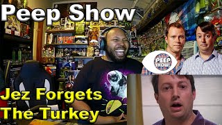 Jez Forgets The Turkey  Peep Show Reaction [upl. by Ewold]