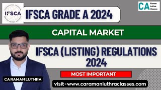 IFSCA Listing Regulations 2024  Most IMPORTANT  IFSCA Grade A 2024 [upl. by Ycnej]