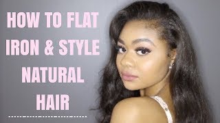 HOW TO FLAT IRON amp STYLE NATURAL HAIR ✨ [upl. by Alben]