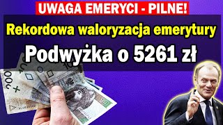 Rekordowa waloryzacja emerytury Podwyżka o 5261 zł EMERYTURY 2024 [upl. by Golter]