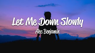 Alec Benjamin  Let Me Down Slowly Lyrics [upl. by Rufus247]