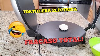 Tortillas De Harina Hechas Con Tortillera Eléctrica Fracaso Total [upl. by Kampmann]