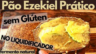 PÃO EZEQUIEL PRÁTICO NO LIQUIDIFICADOR E SEM GLÚTEN [upl. by Neelhtakyram]