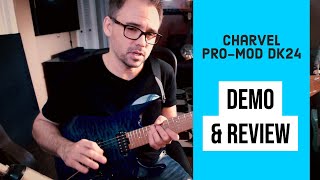 Charvel ProMod DK24 Demo amp Review  HH 2PT CM QM [upl. by Ahsinahs]