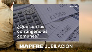 ¿Qué son las contingencias comunes 👩‍🦽  MAPFRE España [upl. by Ahsenrat]