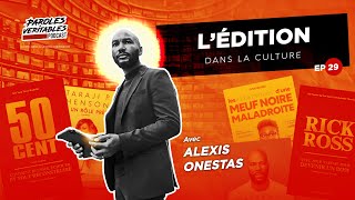 Episode 29  Lédition dans la culture avec Alexis Onestas [upl. by Yvad680]