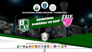 Liga Nacional Primera Masculina  Semifinal  Dorrego Vs Edip [upl. by Dickerson]