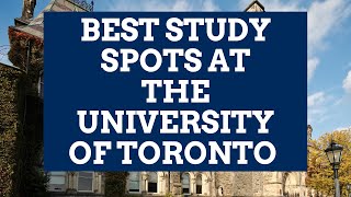 BEST STUDY SPOTS AT THE UNIVERSITY OF TORONTO  Cafes Libraries amp More [upl. by Rem]