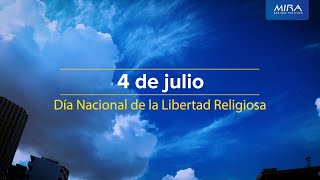 ¿Qué celebramos en el Día Nacional de la Libertad Religiosa 4deJulio Partido MIRA [upl. by Jacobsen898]