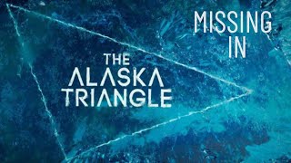 Strange things happen The Alaska Triangle [upl. by Adin]