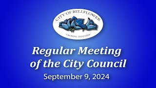 Bellflower City Council Meeting September 9 2024 [upl. by Rocca932]