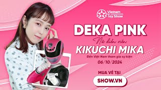 Deka Pink trong siêu nhân Deka xác nhận đến Việt Nam  デカピンク役の女優、菊地美香さんがイベント参加のためにベトナムに来る予定です。 [upl. by Esyak589]