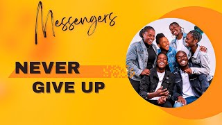 Never give up official Video  Messengers choir [upl. by Konopka]