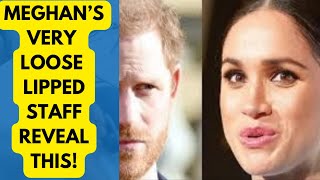 MEGHAN’S STAFF ARE VERY LOOSE LIPPED … LATEST meghan meghanmarkle princeharry [upl. by Ebbarta]