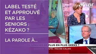 Reportage LCI  le label Testé et approuvé par les seniors dAFNOR Certification [upl. by Vaish]