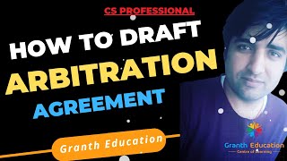 CS Professional Drafting  Drafting an arbitration agreement  How to draft arbitration agreement [upl. by Adrian929]