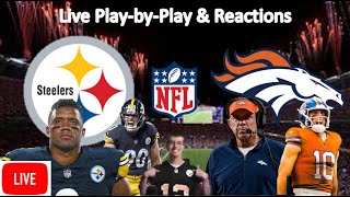 Pittsburgh Steelers vs Denver Broncos LIVE STREAM  Live PlaybyPlay Fan Reaction  LIVE NFL [upl. by Ayet]