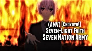 Choyoyu SevenLight Faith  Seven Nation Army AMV [upl. by Naga]