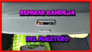 🚓 Reparar BANDEJA RETRÁCTIL DEL MALETERO 🚓 [upl. by Dnaltruoc107]