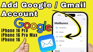 How to Add a GoogleGmail Account to Mail App on iPhone 16 Pro 16 Pro Max iOS 18 [upl. by Sanger319]