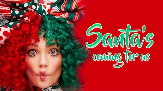 Sia  Santas Coming For Us Lyrics [upl. by Ynoyrb]