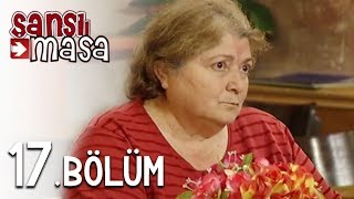 Şanslı Masa 17 Bölüm Tek Parça [upl. by Shelah]