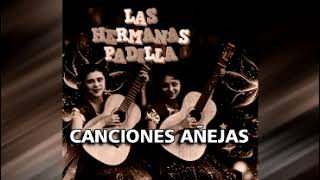 HERMANAS PADILLA CANCIONES AÑEJAS PUROS TESOROS DE COLECCION [upl. by Reiss704]