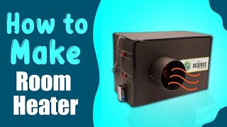 Low Cost Electric Air Heater SciencePlay How to Make Room Heater At home [upl. by Copland]