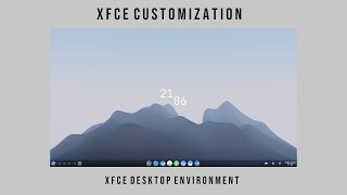 XFCE CUSTOMIZATION  Make XFCE Look Elegant [upl. by Toscano]