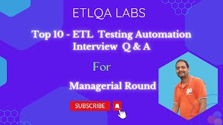 Top 10  ETL Testing Automation Interview Q amp A for Managerial Round [upl. by Tallia950]