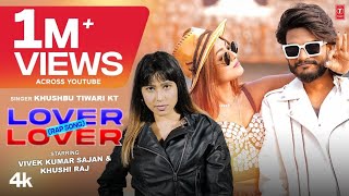 Lover Lover  Rap Song   Rapper Khushbu Tiwari KT  Latest Song 2024  bhojpuri song [upl. by Ofilia]