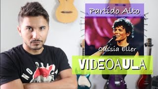 Partido Alto  Cássia Eller videoaula [upl. by Beckman]