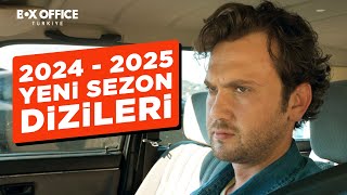 YENİ SEZONDA BAŞLAYACAK OLAN YERLİ TELEVİZYON DİZİLERİ 20242025 SEZONU [upl. by Muller269]