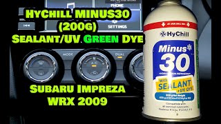 How to Recharge your Subaru WRX 2009 with HyChill MINUS30 SEALANT  Air Condition [upl. by Chung]