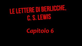 Le lettere di Berlicche capitolo 6 [upl. by Blackstock]