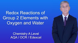 A Level Chemistry Revision quotRedox Reactions of Group 2 Elements with Oxygen and Waterquot [upl. by Anitsenre985]