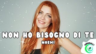 Noemi  NON HO BISOGNO DI TE TestoLyrics [upl. by Mok]