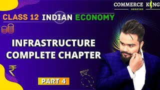 🔥 Infrastructure class 12 indian economy Term 2  Indian economic Development 9 Commerce king [upl. by Karoline]