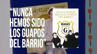 Nunca hemos sido los guapos del barrio  Hombres G 2020 [upl. by Nnylaehs]